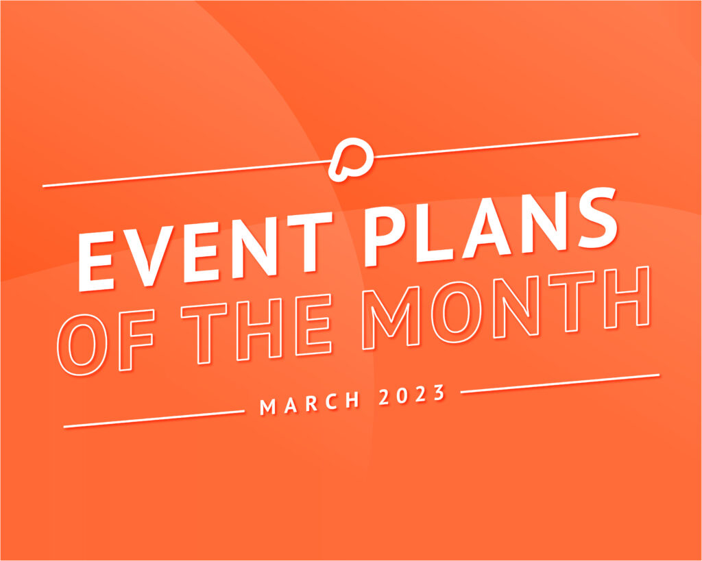 Event Plans of the Month - March