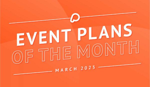 Event Plans of the Month - March